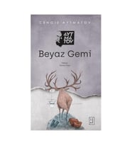 Beyaz Gemi / Ketebe Yayınları / Cengiz Aytmatov