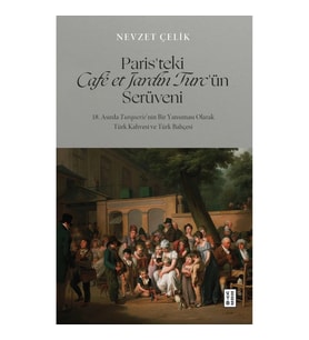 Paris’teki Cafe et Jardin Turc’ün Serüveni