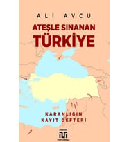Ateşle Sınanan Türkiye