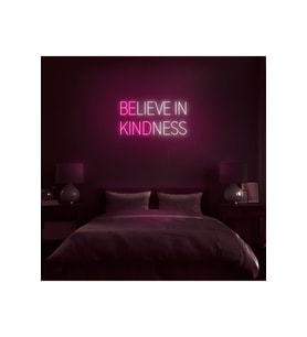 BELIEVE IN KINDNESS Yazılı Neon Tabela