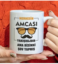 BK Gift Herkesin Amcası Yakışıklıdır Ama Bizimki Şov Yapmış Tasarımlı Beyaz Kupa Bardak, Doğum Günü Hediyesi