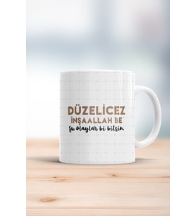 Düzelicez Inşallah Şu Olaylar Bir Bitsin Baskılı Kupa Bardak
