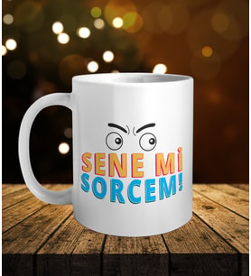 Ege Şivesi Sene Mi Sorcem Kupa Bardak oh889