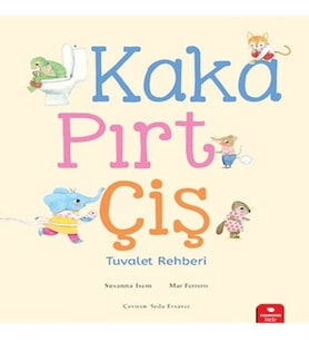 Kaka, Pırt, Çiş - Tuvalet Rehberi