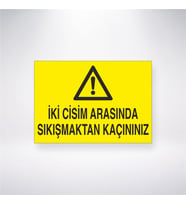 İki Cisim Arasında Sıkışmaktan Kaçınınız 21x28 Arkası Yapışkanlı Levha