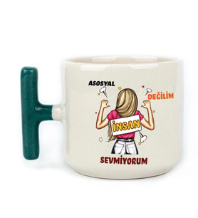 Asosyal Değilim İnsan Sevmiyorum Baskılı Yeşil Kulplu T Kupa