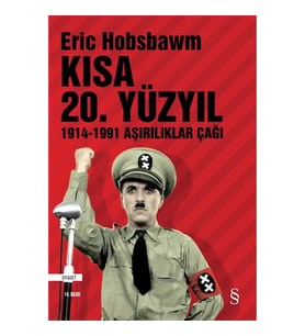 Kısa 20. Yüzyıl 1914-1991 Aşırılıklar Çağı