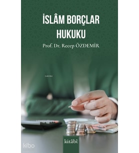 İslam Borçlar Hukuku Kitabi Yayınevi Recep Özdemir