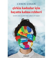 Çirkin Kadınlar İçin Hayatta Kalma Rehberi