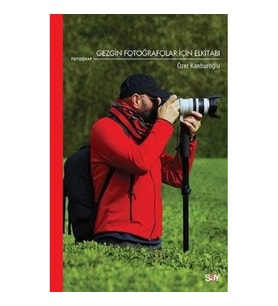 Gezgin Fotoğraçılar İçin Elkitabı