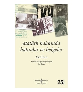 Atatürk Hakkında Hatıralar ve Belgeler