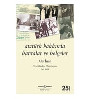 Atatürk Hakkında Hatıralar ve Belgeler