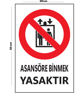 Metal Asansöre Binmek Yasaktır 20cm x 30cm A4 Büyüklüğünde Uyarı Levhası Yönlendirme Tabelası