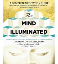 The Mind Illuminated: A Complete Meditation Guide Integrating Buddhist Wisdom And Brain Science For