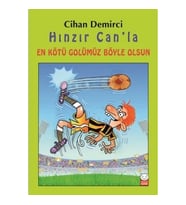 Hınzır Can’la En Kötü Golümüz Böyle Olsun