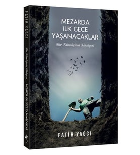 Mezarda İlk Gece Yaşanacaklar
