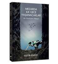 Mezarda İlk Gece Yaşanacaklar