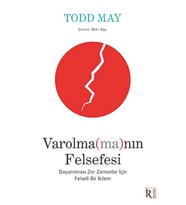 Varolma(ma)nın Felsefesi