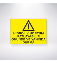Hidrolik Hortum Patlayabilir Önünde ve Yanında Durma