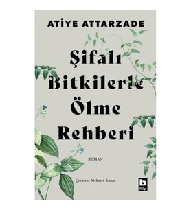 Şifalı Bitkilerle Ölme Rehberi