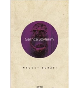 Gelince Söylerim