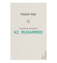 Peygamberliği ve Siyasetiyle Hz. Muhammed