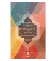 Alemin Yaratılışı ve Hz. Muhammed'in (s.a.v.) Zuhuru