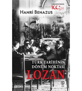 Türk Tarihinin Dönüm Noktası Lozan