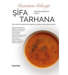 Geçmişten Geleceğe Şifa Tarhana