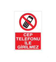 Cep Telefonu İle Girilmez Uyarı Levhası 30x40cm (Karışık)