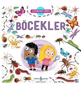 Çevremizdeki Dünya Böcekler - Kolektif