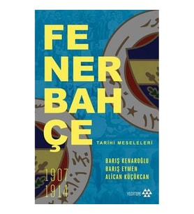 FENERBAHÇE TARİHİ MESELELERİ