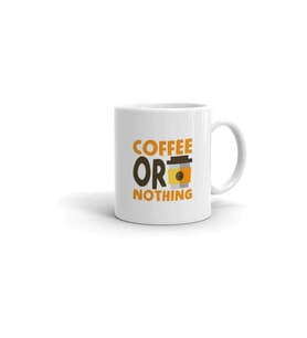 Coffee Or Nothing Baskılı Kupa