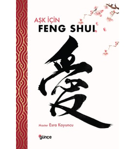 Aşk İçin Feng Shui - Master Esra Koyuncu