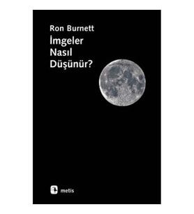İmgeler Nasıl Düşünür?