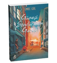 Güneşi Söndürmem Gerek