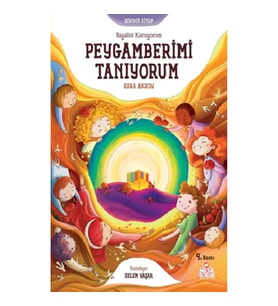 Hayalini Kuruyorum Peygamberimi Tanıyorum - Birinci Kitap