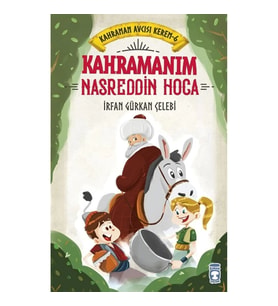 Kahramanım Nasreddin Hoca - Kahraman Avcısı Kerem 6