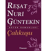ÇALIKUŞU - REŞAT NURİ GÜNTEKİN - İNKILAP KİTABEVİ