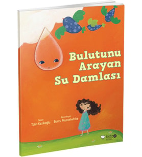 Meraklı Gezginler-Bulutunu Arayan Su Damlası