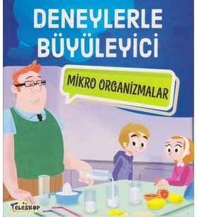 Deneylerle Büyüleyici Mikro Organizmalar