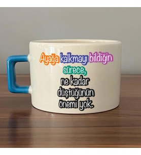 Ayağa Kalkmayı Bildiğin Sürece Baskılı Kadınlar Günü Mavi Kulplu C Fincan