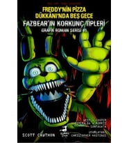 Freddy’nin Pizza Dükkanı’nda Beş Gece: Fazbear’ın Korkunç Tipleri Grafik Roman Serisi #1