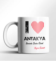 Kişiye Özel Antakya Seninle Daha Güzel Tema Beyaz Kupa