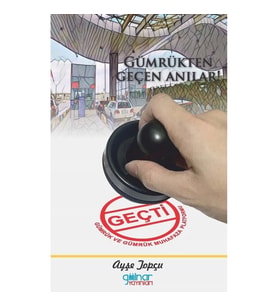 Gümrükten Geçen Anılar