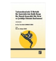 Taekwondocularda 12 Haftalık Kor Egzersizlerinin Statik Denge Kor Kuvveti Anaerobik Güç Sürat ve Çev