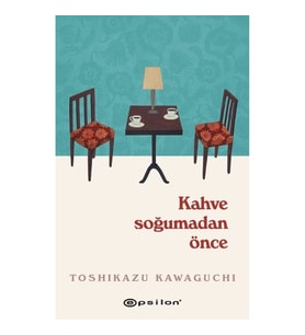 Kahve Soğumadan Önce