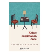 Kahve Soğumadan Önce