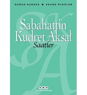 Saatler - Sabahattin Kudret Aksal