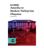 Amerika ve Modern Türkiye'nin Oluşumu